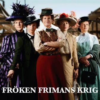 Fröken Frimans Krig (Music from the Original TV Series) by Niclas Frisk