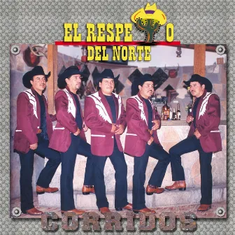 Corridos by El Respeto del Norte