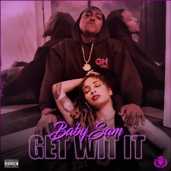 Get Wit It by Baby Sam