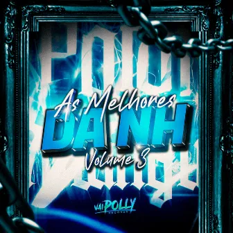 As Melhores da NH VOL 03 by DJ Polyvox