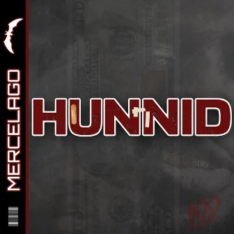 HUNNID by Mercelago