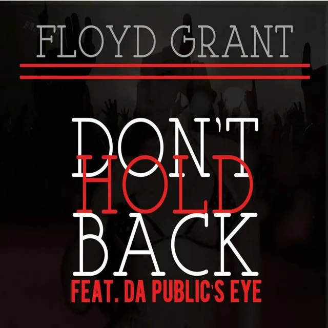 Don't Hold Back (feat. Da Public's Eye)