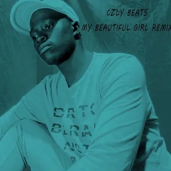 My Beautiful Girl (Original Mastered version) by Czly Beats