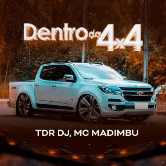 Dentro da 4X4 by TDR DJ