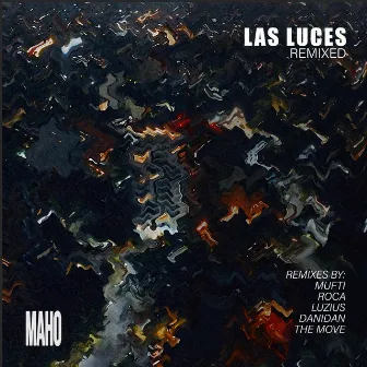 Las Luces Remixed by MAHO