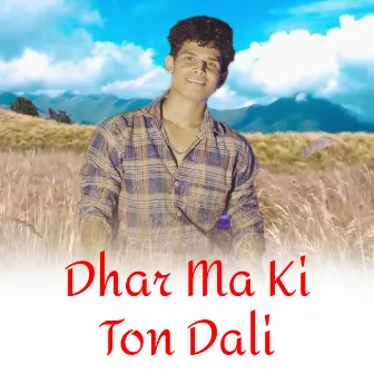 Dhar Ma Ki Ton Dali by Aman Uniyal