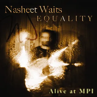 Equality by Nasheet Waits