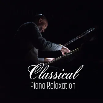 Classical Piano Relaxation by The Piano Classic Players