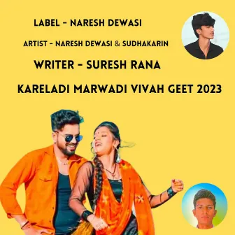 Kareladi Marwadi Vivah Geet 2023 by Naresh Dewasi