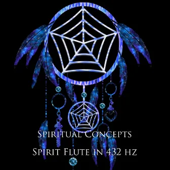 Spirit Flute in 432 hz by Spiritual Concepts