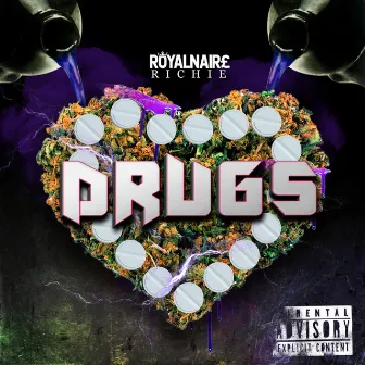 Drugs by Royalnaire Richie