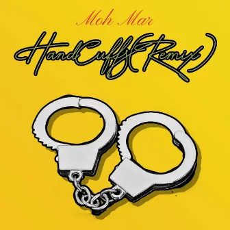 Handcuffs (Remix) by Moh Mar