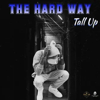 The Hard Way by Tall Up