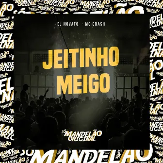 Jeitinho Meigo by Mc Crash