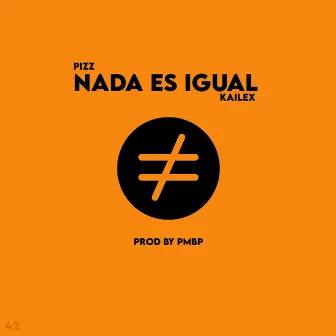 Nada Es Igual by Kailex