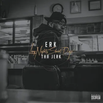 Long Nights, Short Days by Erk Tha Jerk