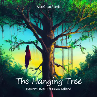 Hanging Tree (Alex Great Remix) by Danny Darko