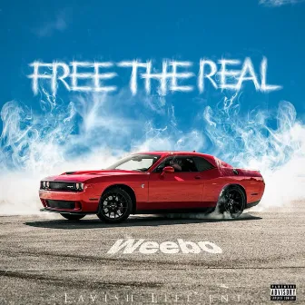 Free Tha Real by Weebo