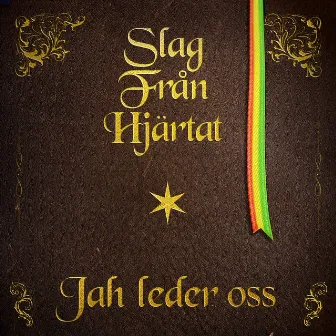 Jah Leder Oss by Slag Från Hjärtat