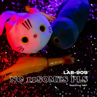 No 11somes Pls by LAB-909