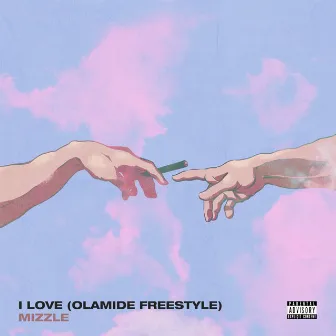 I Love (Olamide Freestyle) by Mizzle