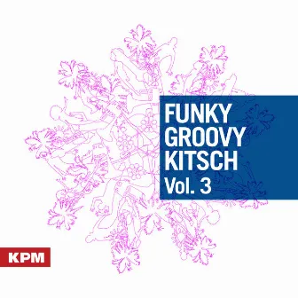 Funky Groovy Kitsch Vol. 3 by Airglo