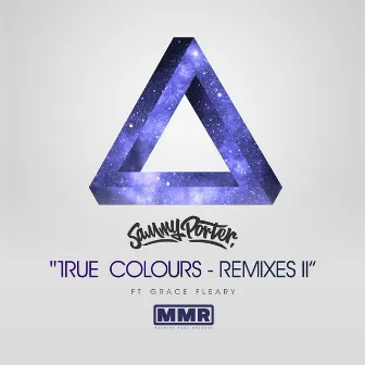 True Colours (Remixes II) by Grace Fleary