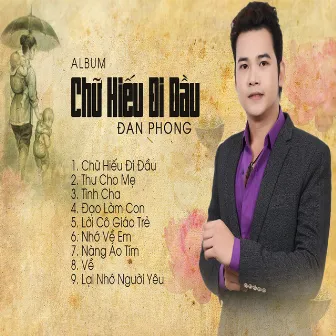 Chữ Hiếu Đi Đầu by Đan Phong