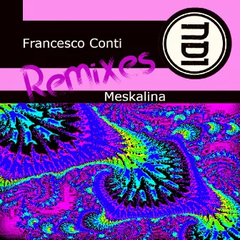 Meskalina Remixes by Francesco Conti