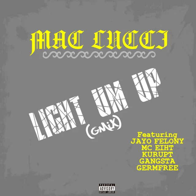 Light Um Up (GMix Remix) (feat. Jayo Felony, MC Eiht, Kurupt, Gangsta & Germfree)