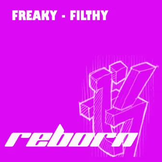 Freaky Filthy by Reborn