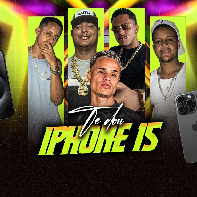 Te Dou Iphone 15 (feat. Paulinho no Beat & Bielzin Oxato)