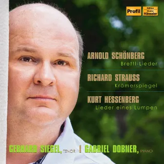 Schoenberg, R. Strauss & Hessenberg: Lieder by Gabriel Dobner