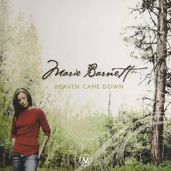 Heaven Came Down by Marie Barnett