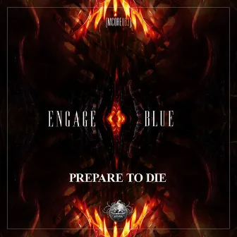 Prepare to Die by Engage Blue