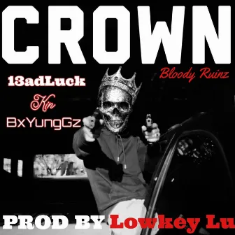 Crown (Bloody Ruinz) by BxYungGz