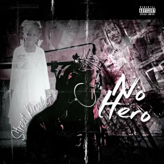 No Hero by Street Product