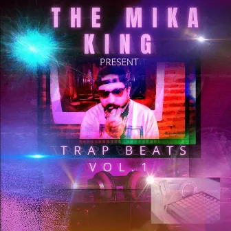 Trap Beats, Vol. 1 by The Mika King