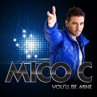 You'll Be Mine by Mico C