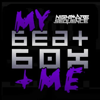 My Beatbox and Me by Nightmare Sequence