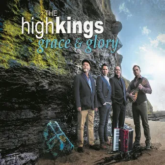 Grace & Glory by The High Kings