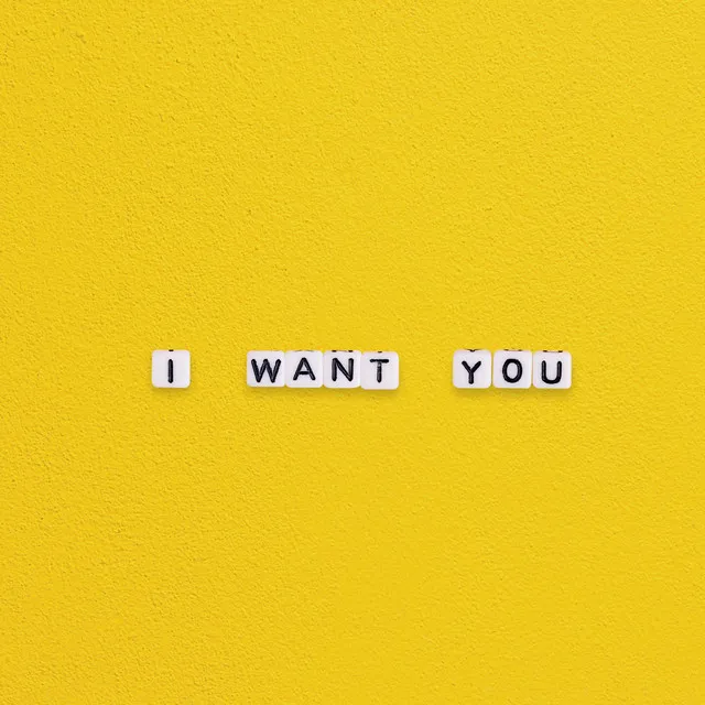 I WANT YOU