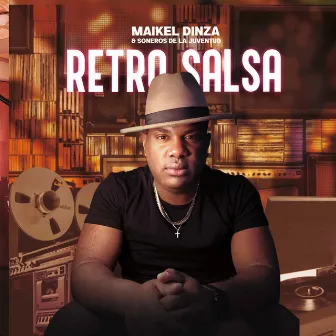 Retro Salsa by Maikel Dinza & Soneros De La Juventud