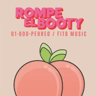 Rompe el Booty by 01-800-PERREO