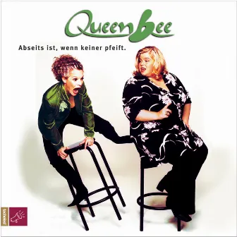 Abseits ist, wenn keiner pfeift by Queen Bee