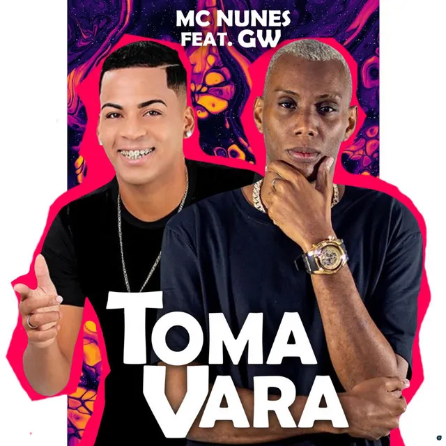 Toma Vara (feat. Mc Gw)