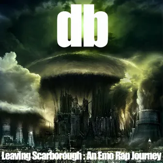 Leaving Scarborough: An Emo Rap Journey by db