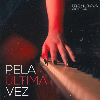 Pela Última Vez by Gioprod