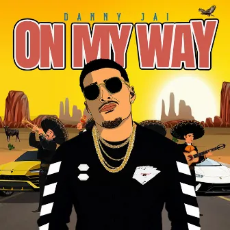 On My Way by Danny Jai