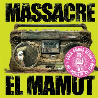 El Mamut by Massacre